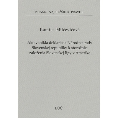 Ako vznikla deklarácia Národnej rady Slovenskej republiky k storočnici