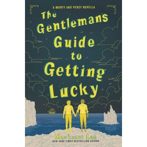Gentleman's Guide to Getting Lucky | Mackenzi Lee (ISBN: 9780062967169)