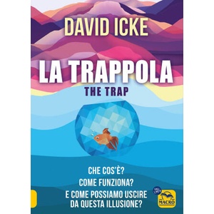 trappola-The trap. Che cos'è? Come funziona? E come possiamo uscire da questa illusione? | David Icke (2024)