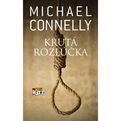 Michael Connelly Krutá rozlúčka