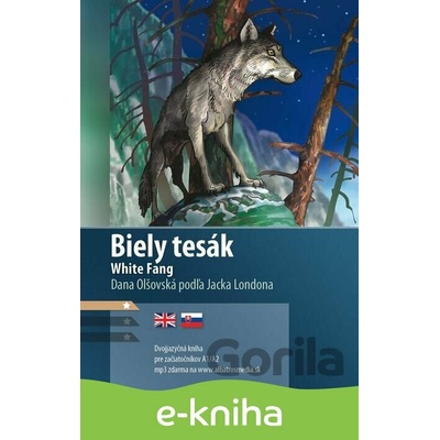 Biely tesák A1/A2 - Jack London, Dana Olšovská, Aleš Čuma