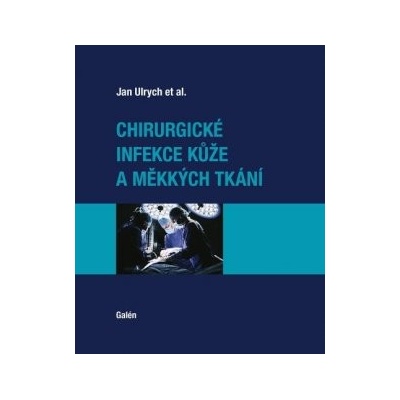 Chirurgické infekce kůže a měkkých tkání