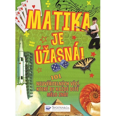 Matika je úžasná! - 101 neuvěřitelných věcí, které by každé dítě mělo znát - Thomas Canavan