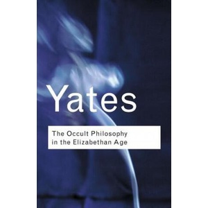 Occult Philosophy in the Elizabethan Age | Yates Frances A (ISBN: 9780415254090)
