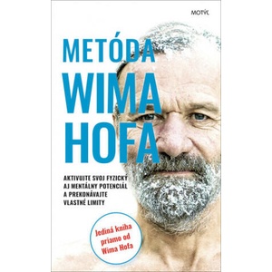 Metóda Wima Hofa | Wim Hof (ISBN: 9788081642418)