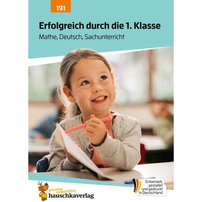Erfolgreich durch die 1. Klasse - Mathe, Deutsch, Sachunterricht