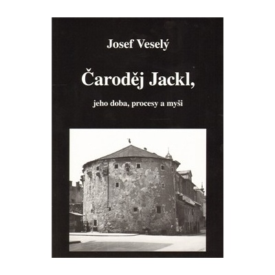 Čaroděj Jackl/ Magické vystřihovánky Veselý Josef