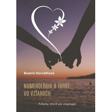 Numerológia a tarot vo vzťahoch - Beatrix Horváthová
