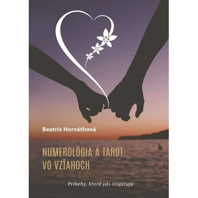 Numerológia a tarot vo vzťahoch - Beatrix Horváthová