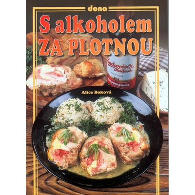 S alkoholem za plotnou - Boková Alice