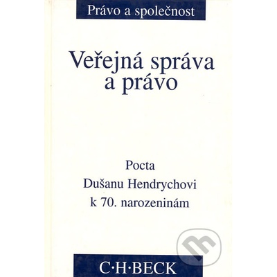 Veřejná správa a právo - Pocta prof. JUDr. Duľanu Hendrychovi k 70. narozeninám - Vladimír Mikule