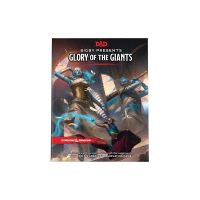 BIGBY PRESENTS GLORY OF GIANTS D&D | Wizards RPG Team