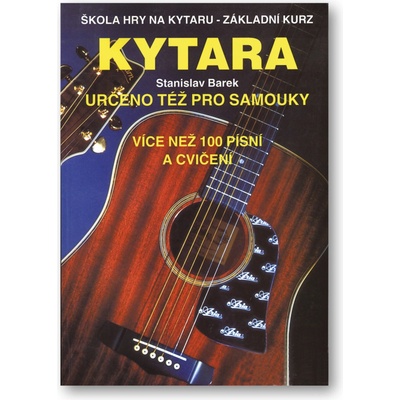 Kytara - Určeno též pro samouky - Stanislav Barek