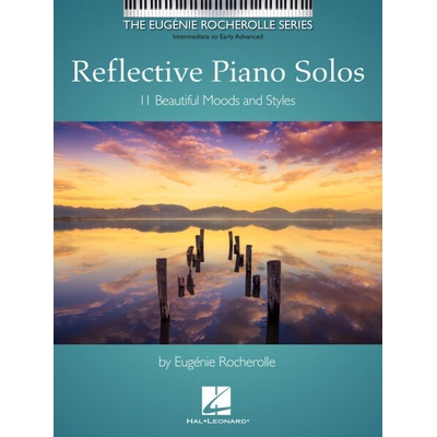 Reflective Piano Solos 11 krásnych nálad a štýlov pre hráčov na klavír