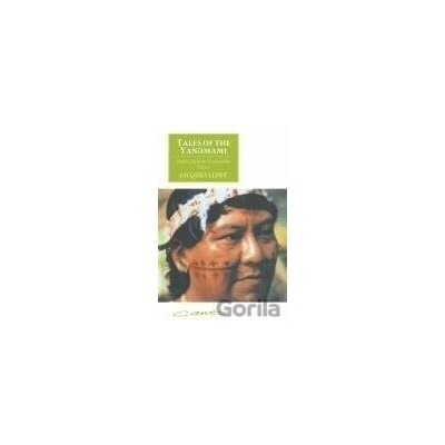 Tales of the Yanomami - Jacques Lizot