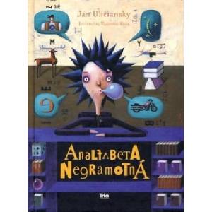 Analfabeta Negramotná | Ján Uličiansky (ISBN: 9788081700958)