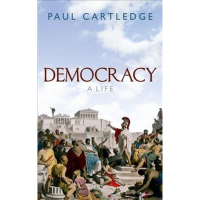 Democracy Cartledge Paul A.G. Leventis Professor of Greek Culture Emeritus University of Cambridge