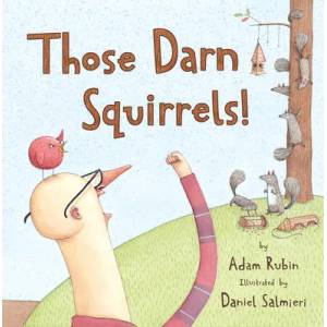 Those Darn Squirrels! | Adam Rubin, Daniel Salmieri (2011)