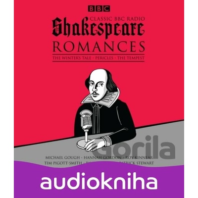 Classic BBC Radio Shakespeare: Romances - William Shakespeare