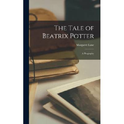 The Tale of Beatrix Potter; a Biography