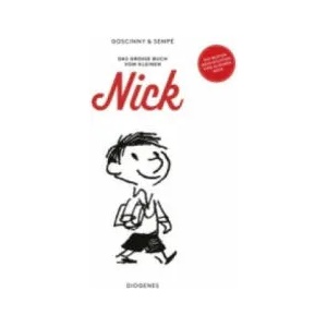 Das große Buch vom kleinen Nick | René Goscinny, Jean-Jacques Sempé, Jean-Jacques Sempé, Hans Georg Lenzen (ISBN: 9783257011883)
