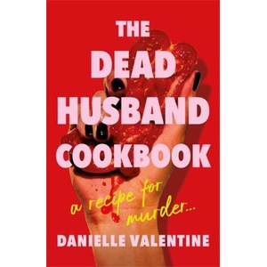 The Dead Husband Cookbook | Danielle Valentine (ISBN: 9781800819184)