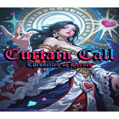 Curtain Call: Chronicles of Heroes