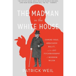 MADMAN IN THE WHITE HOUSE | WEIL PATRICK (ISBN: 9780674301597)