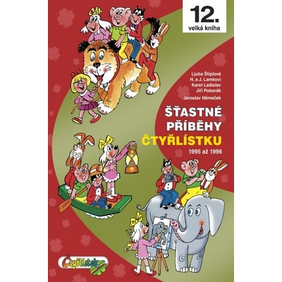 Šťastné příběhy Čtyřlísku 1995 - 1996 12. kniha - Němeček, Poborák, Lamkovi, Štíplová