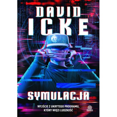 Symulacja. Wyjście z ukrytego programu, który więzi ludzkość