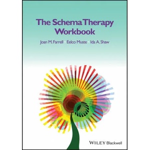 The Schema Therapy Workbook | Joan M. Farrell, Eelco Muste, Ida A. Shaw (ISBN: 9781119438526)