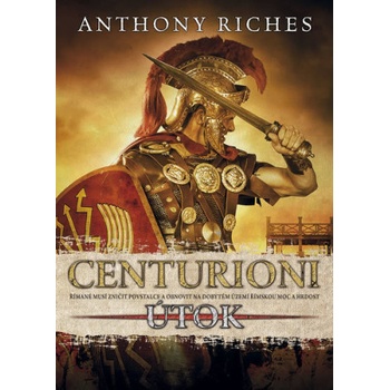 Centurioni 2 - Útok - Anthony Riches