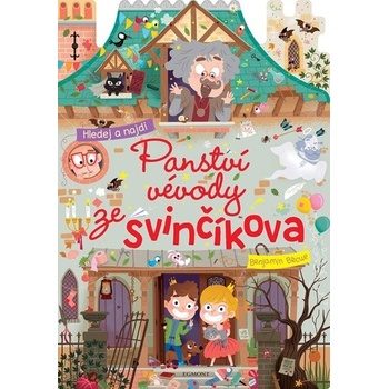 Panství vévody ze Svinčíkova - Benjamin Bécue