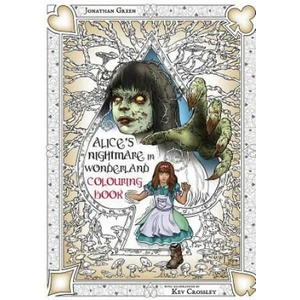 Alice's Nightmare in Wonderland Colouring Book 2 | Jonathan Green (ISBN: 9781909679924)