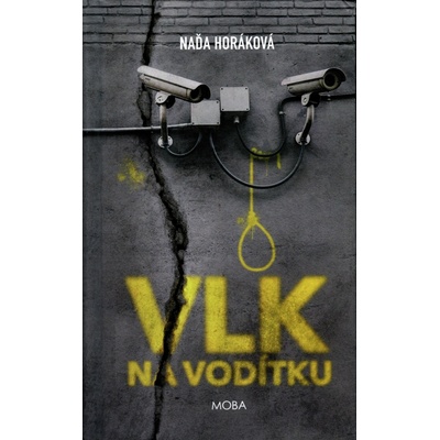 Vlk na vodítku - Naďa Horáková