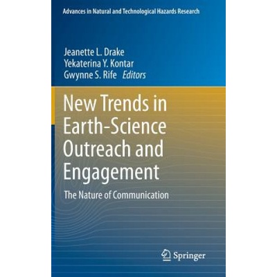 New Trends in Earth-Science Outreach and Engagement | Jeanette L. Drake, Yekaterina Y. Kontar, Gwynne S. Rife