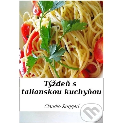 Týždeň s talianskou kuchyňou - Claudio Ruggeri