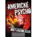 Americké psycho Ellis Bret Easton