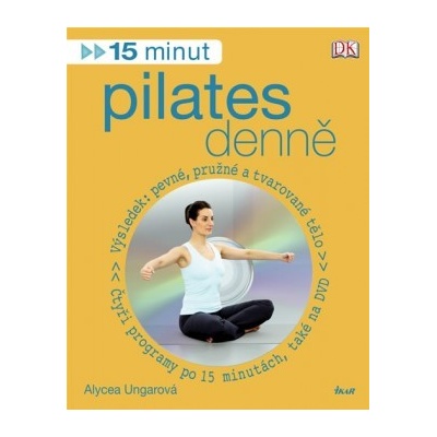 15 minut pilates denně + DVD Alycea Ungarová