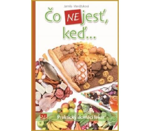 Čo nejesť, keď...