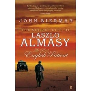 Secret Life of Laszlo Almasy | John Bierman (ISBN: 9780141012513)