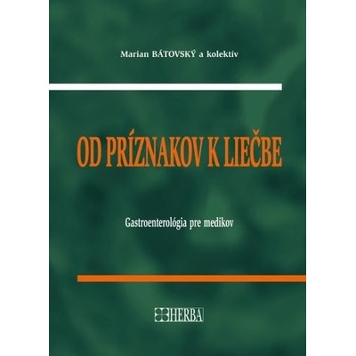 Od príznakov k liečbe - Gastroenterológia pre medikov