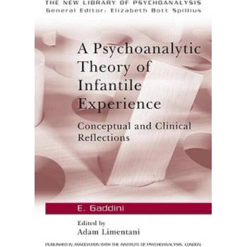 Psychoanalytic Theory of Infantile Experience | Adam Limentani