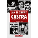 Knihy Rybka Jak se zbavit Castra - Kuba, Spojené státy a Československo ve studené válce