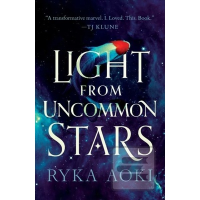 Light From Uncommon Stars - Ryka Aoki St Martin's Press