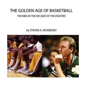 The Golden Age of Basketball | MR Steven a Roseboro (ISBN: 9781461033608)