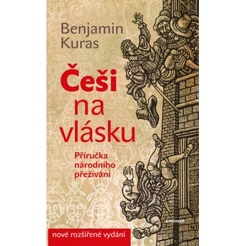 Češi na vlásku - Příručka národního přežívání - 5.vydání - Benjamin Kuras