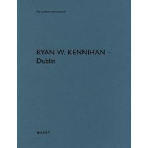 Ryan W. Kennihan - Dublin | Heinz Wirz, Lisa Godson, Michael Benedikt (ISBN: 9783037612545)