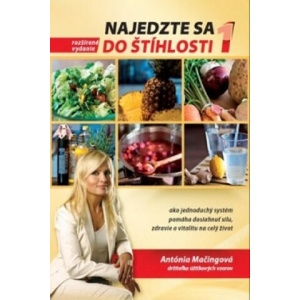 Najedzte sa do štíhlosti 1 | Antónia Mačingová (2015)