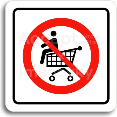 ACCEPT Piktogram zákaz jízdy na nákupním vozíku - bílá tabulka - barevný tisk